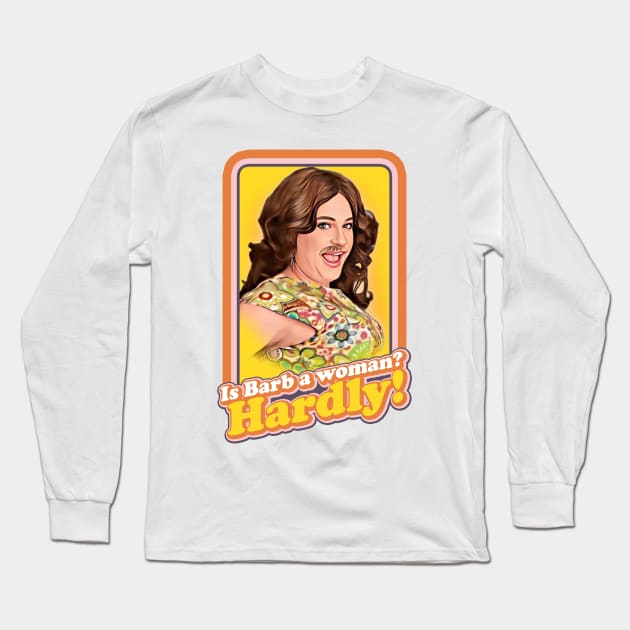 Barb Hardly: Woman?! Long Sleeve T-Shirt by brettwhite